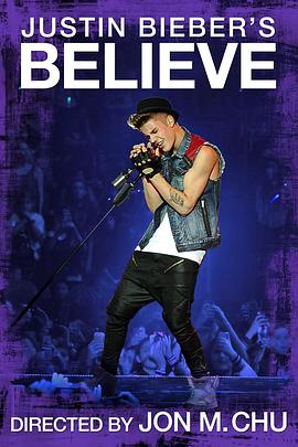 传记纪录片《信仰贾斯汀·比伯 Justin Bieber's Believe》下载-零三纪录片资源网