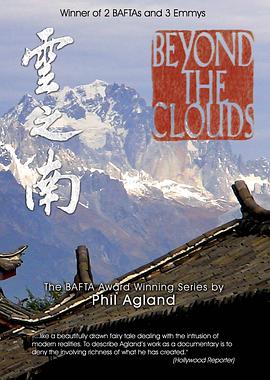 人文地理纪录片《云之南 China: Beyond the Clouds》下载-零三纪录片资源网