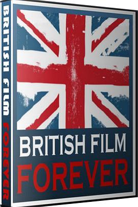 纪录片《永远的英国电影 British Film Forever》下载-零三纪录片资源网