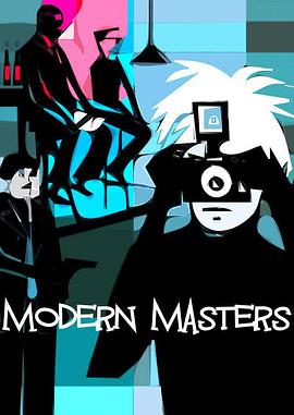 艺术,传记纪录片《现代艺术大师 Modern Masters》下载-零三纪录片资源网