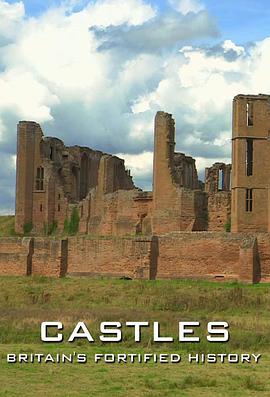 历史纪录片《城堡：强化的英国历史 Castles: Britain's Fortified History》下载-零三纪录片资源网
