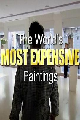 艺术纪录片《世界上最昂贵的名画 The World's Most Expensive Paintings》下载-零三纪录片资源网