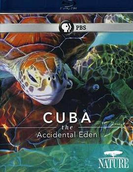人文地理纪录片《古巴：意外的伊甸园 Nature Cuba: The Accidental Eden》下载-零三纪录片资源网