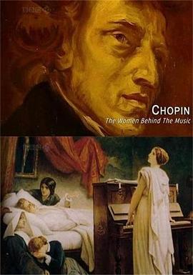 艺术，传记纪录片《肖邦：音乐背后的女人 Chopin: The Women Behind the Music》下载-零三纪录片资源网