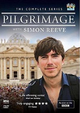 旅行纪录片《西蒙·里夫朝圣之旅 Pilgrimage With Simon Reeve》下载-零三纪录片资源网