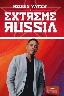 人文地理纪录片《雷吉·耶茨：极端俄罗斯 Reggie Yates' Extreme Russia》下载-零三纪录片资源网