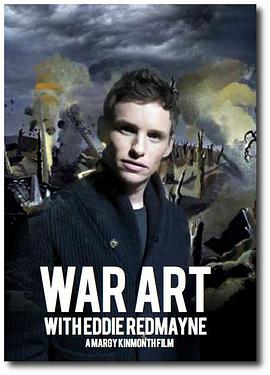 艺术纪录片《雀斑讲解战争艺术 War Art with Eddie Redmayne》下载-零三纪录片资源网