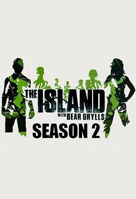 真人秀&舞台纪录片《贝尔的荒岛生存实验 第二季 The Island with Bear Grylls Season 2》下载-零三纪录片资源网
