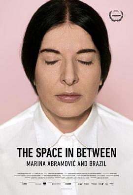 艺术纪录片《玛丽娜·阿布拉莫维奇的巴西幻旅 The Space in Between - Marina Abramovic and Brazil》下载-零三纪录片资源网