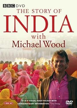 人文地理纪录片《印度的故事 Michael Wood: The Story of India》下载-零三纪录片资源网