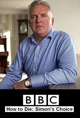 社会生活纪录片《如何死亡：西蒙的抉择 How to Die: Simon’s Choice》下载-零三纪录片资源网