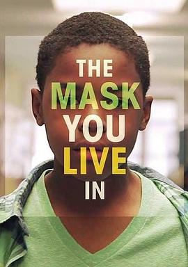 社会生活纪录片《面具之内 The Mask You Live In》下载-零三纪录片资源网
