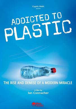 纪录片《塑料成瘾 Addicted to Plastic》下载-零三纪录片资源网