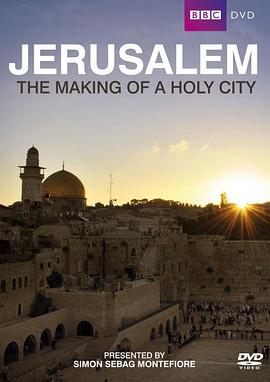 历史，人文地理纪录片《耶路撒冷：圣城的诞生 Jerusalem The Making of A Holy City》下载-零三纪录片资源网