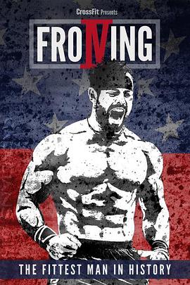 传记，运动纪录片《弗罗宁：历史上最强健的人 Froning: The Fittest Man in History》下载-零三纪录片资源网