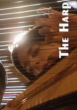 艺术纪录片《竖琴 The Harp》下载-零三纪录片资源网