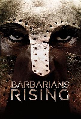 纪录片《野蛮人崛起 Barbarians Rising》下载-零三纪录片资源网