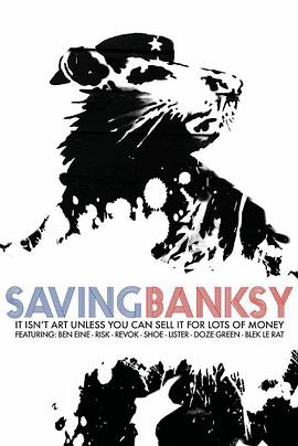 艺术纪录片《拯救班克斯 Saving Banksy》下载-零三纪录片资源网