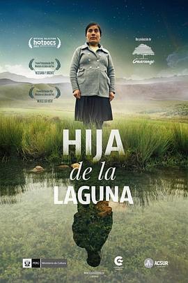 社会生活纪录片《湖的女儿 Hija de la laguna》下载-零三纪录片资源网