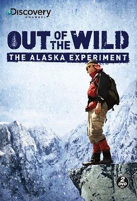 真人秀&舞台纪录片《走出荒野：阿拉斯加求生实验 Out of the Wild: The Alaska Experiment》下载-零三纪录片资源网