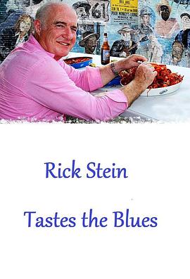 美食纪录片《里克·斯坦的蓝调寻味之旅 Rick Stein's Tastes The Blues》下载-零三纪录片资源网