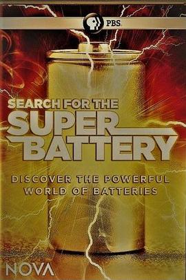寻找超级电池 Search for the Super Battery的海报