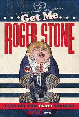 社会生活纪录片《快找罗杰·斯通 Get Me Roger Stone》下载-零三纪录片资源网