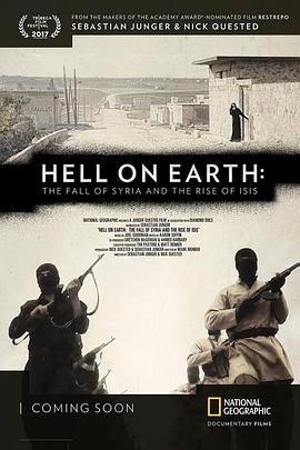 地狱之地:叙利亚的衰落与ISIS的崛起 Hell on Earth: the Fall of Syria and the Rise of ISIS的海报