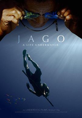 人文地理纪录片《水下人生 Jago：A Life Underwater》下载-零三纪录片资源网
