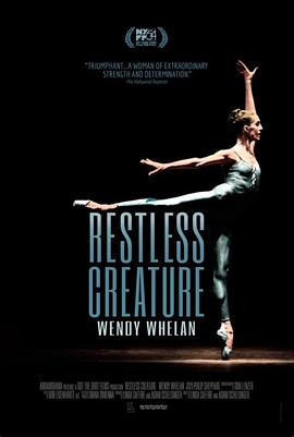 艺术，传记纪录片《不安的灵魂：温迪·慧伦 Wendy Whelan: Restless Creature》下载-零三纪录片资源网
