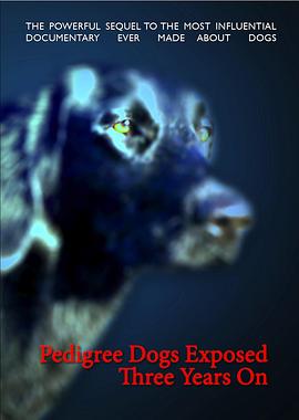 社会生活纪录片《纯种狗的悲哀 Pedigree Dogs Exposed》下载-零三纪录片资源网