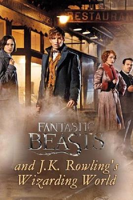 真人秀&舞台纪录片《神奇动物与J·K·罗琳的魔法世界 Fantastic Beasts and J.K. Rowling’s Wizarding World》下载-零三纪录片资源网