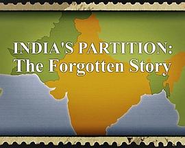 BBC:印巴分治:被遗忘的故事 India's Partition: The Forgotten Story的海报