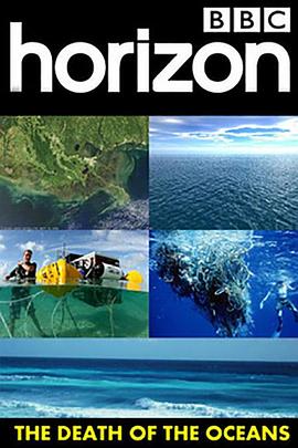 纪录片《海洋之死 Horizon: Death of the Oceans?》下载-零三纪录片资源网