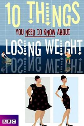 健康&医学纪录片《瘦身十律 10 Things You Need to Know About Losing Weight》下载-零三纪录片资源网