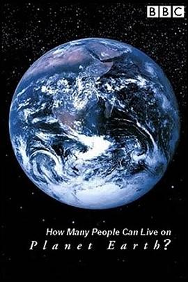 科学纪录片《地平线系列：人口极限 Horizon: How Many People Can Live on Planet Earth?》下载-零三纪录片资源网