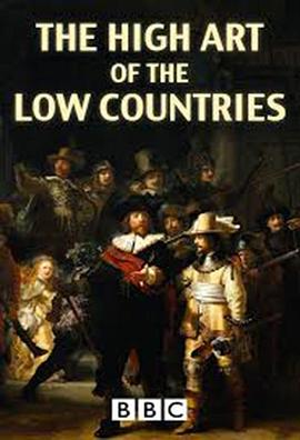 艺术纪录片《低地国家的高雅艺术 The High Art of the Low Countries》下载-零三纪录片资源网