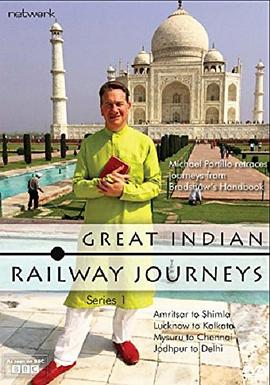旅行纪录片《印度铁路之旅 Great Indian Railway Journeys》下载-零三纪录片资源网