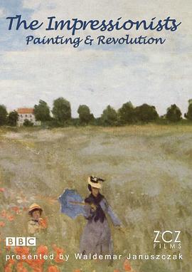 艺术纪录片《印象派 绘画与革命 The Impressionists – Painting and Revolution》下载-零三纪录片资源网