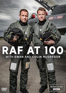 军事，历史纪录片《百年皇家空军.伊万与科林·麦格雷戈 RAF at 100 with Ewan and Colin McGregor》下载-零三纪录片资源网