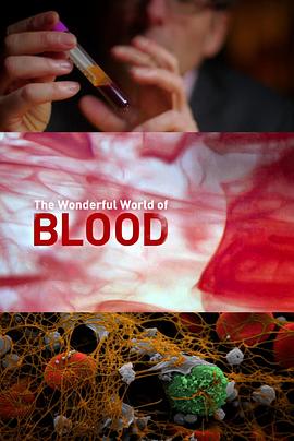 科学纪录片《探索血液 The Wonderful World of Blood with Michael Mosley》下载-零三纪录片资源网