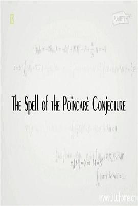 科学纪录片《追寻宇宙的形状：庞加莱猜想 The Spell of the Poincare Conjecture》下载-零三纪录片资源网