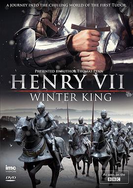 历史纪录片《亨利七世:冬日之王 Henry VII: Winter King》下载-零三纪录片资源网