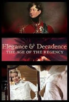 历史纪录片《优雅与颓废：摄政时代 Elegance and Decadence: The Age of the Regency》下载-零三纪录片资源网