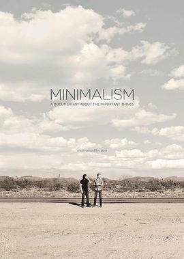 纪录片《极简主义：记录生命中的重要事物 Minimalism: A Documentary About the Important Things》下载-零三纪录片资源网