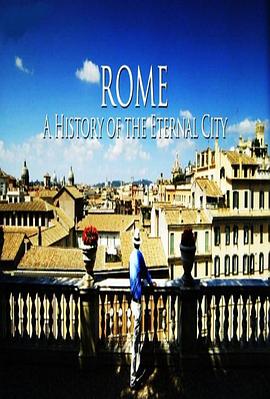 历史，旅行纪录片《罗马：永恒之城的历史 Rome: A History of the Eternal City》下载-零三纪录片资源网