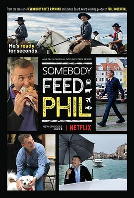 美食纪录片《菲尔来蹭饭 第二季 Somebody Feed Phil Season 2》下载-零三纪录片资源网