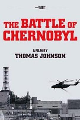 事件纪录片《抢救切尔诺贝利 The Battle of Chernobyl》下载-零三纪录片资源网