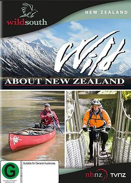 人文地理纪录片《狂野新西兰 Wild About New Zealand》下载-零三纪录片资源网