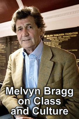 社会生活纪录片《阶级与文化 Melvyn Bragg on Class & Culture》下载-零三纪录片资源网